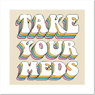 Take Your Meds Groovy Posters and Art